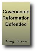 The Covenanted Reformation Defended